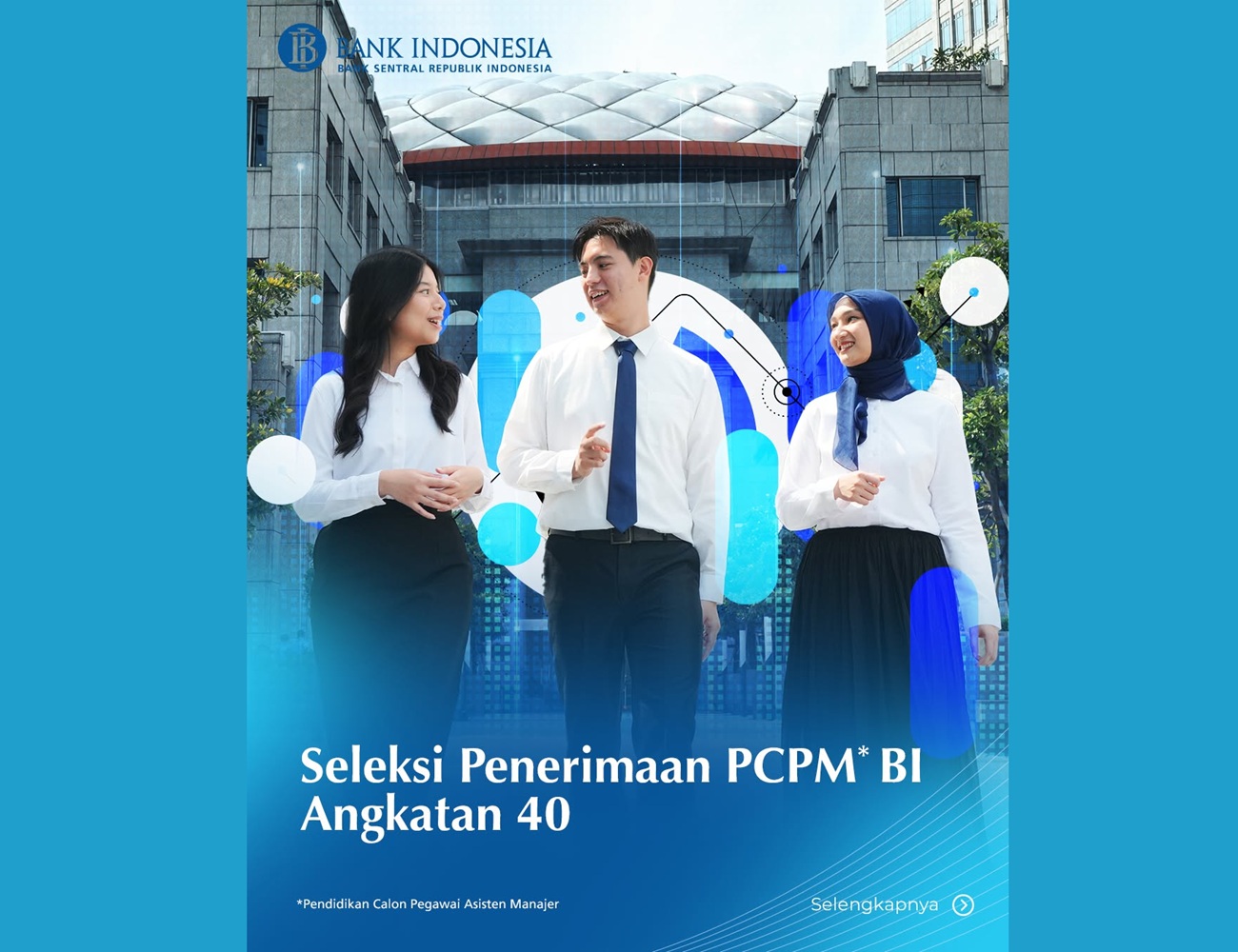 Bank Indonesia Resmi Buka Rekrutmen PCPM Angkatan 40, Pendaftaran 7–12 September 2025, Cek Syarat dan Caranya