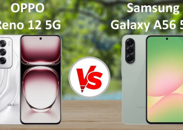 Samsung Galaxy A56 5G vs Oppo Reno 12F 5G: Duel HP 5G Rp3 Jutaan Terbaik 2025, Mana Paling Worth It?