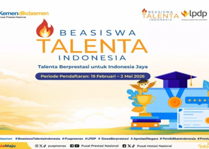 Kuliah S1 Gratis di Dalam & Luar Negeri! Beasiswa Talenta Indonesia 2026 Resmi Dibuka, Jawara Lomba Wajib Daft